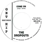 7inch Vinyl Single - The Dropouts - Come On / Cutie Named Judy