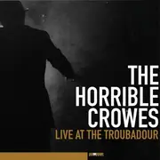 CD & DVD - The Horrible Crowes - Live At The Troubadour