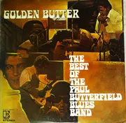 Double LP - The Paul Butterfield Blues Band - Golden Butter / The Best Of The Paul Butterfield Blues Band