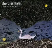 CD - The THERMALS - Now We Can See
