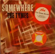 LP - The Tymes - Somewhere - Mono; + Bonus 7'