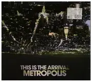 CD - This Is The Arrival - Metropolis