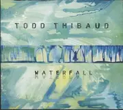 CD - Todd Thibaud - Waterfall