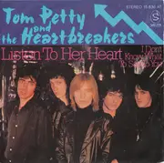 7inch Vinyl Single - Tom Petty And The Heartbreakers - Listen To Her Heart