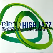 12'' - Trüby Trio Feat. Joseph Malik - High Jazz (Remixes)