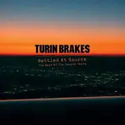Double CD - Turin Brakes - Bottled At Source / The Best Of The Source Years