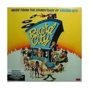 LP - Rick Dees, Gary Starbuck, Fritz Diego - Music From The Soundtrack Of Record City