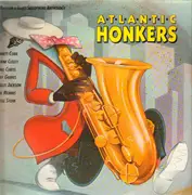 Double LP - Various - Atlantic Honkers - A Rhythm & Blues Saxophone Anthology - Gatefold