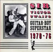 Double LP - Victor Uwaifo - Guitar-Boy Superstar 1970-76