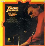 LP - Waylon Jennings - Only Daddy That'll Walk The Line