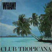 7inch Vinyl Single - Wham! - Club Tropicana