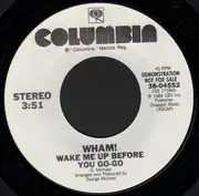 7inch Vinyl Single - Wham! - Wake Me Up Before You Go-Go