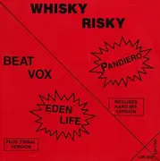 12inch Vinyl Single - Whisky Risky / Beat Vox - Pandiero / Eden Life