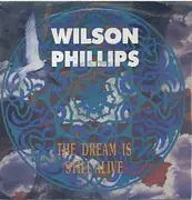 7'' - Wilson Phillips - The Dream Is Still Alive