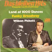 7'' - Wilson Pickett - Land Of 1000 Dances / Funky Broadway