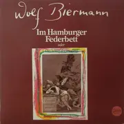 LP - Wolf Biermann - Im Hamburger Federbett (Oder Der Schlaf Der Vernunft Bringt Ungeheuer Hervor) - +OIS