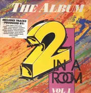 2 In A Room - The Album Vol. 1