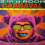 2 In A Room - Carnival