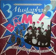 3 Mustaphas 3 - Bam! Mustaphas Play Stereo