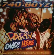 740 Boyz - party over here