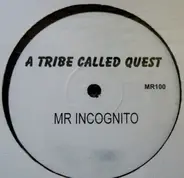 A Tribe Called Quest / Q-Tip - Mr Incognito / Hey