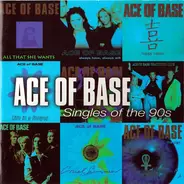 Ace Of Base - Singles Of The 90s