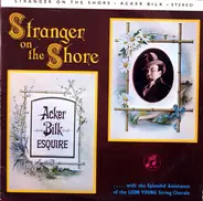 Acker Bilk .....With The Splendid Assistance Of The Leon Young String Chorale - Stranger on the Shore