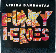 Afrika Bambaataa - Funky Heroes