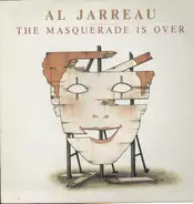 Al Jarreau - The Masquerade Is Over