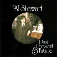 Al Stewart - Past Present & Future