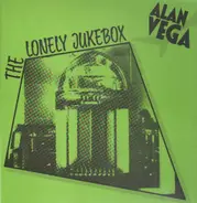 Alan Vega - The Lonely Jukebox