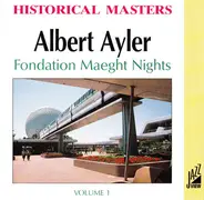 Albert Ayler - Fondation Maeght Nights - Volume 1