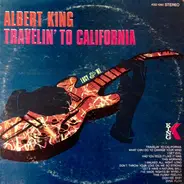 Albert King - Travelin' to California