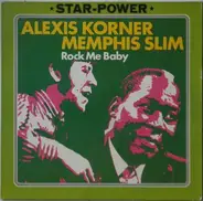 Alexis Korner , Memphis Slim - Rock Me Baby