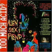 Alien Sex Fiend - Too Much Acid ?