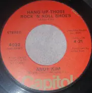 Andy Kim - Hang Up Those Rock 'N' Roll Shoes / The Essence Of Joan