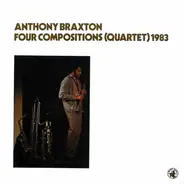 Anthony Braxton - Four Compositions (Quartet) 1983