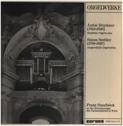 Anton Bruckner, Simon Sechter - Orgelwerke