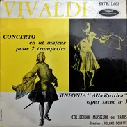 Vivaldi - Concerto En Ut Majeur Pour 2 Trompettes / Sinfonia "Alla Rustica" Opus Sacré N° 3