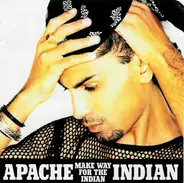Apache Indian - Make Way for the Indian