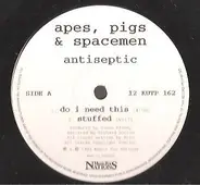 Apes, Pigs And Spacemen - Antiseptic
