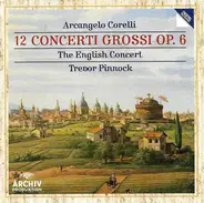Corelli - 12 Concerti Grossi Op. 6