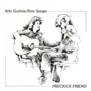 Arlo Guthrie / Pete Seeger - Precious Friend