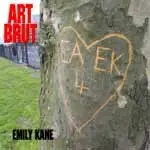 Art Brut - Emily Kane #2