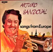 Arturo Sandoval - Songs From Europe
