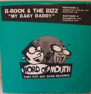 B-Rock & The Bizz - My Baby Daddy