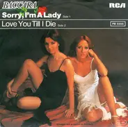 Baccara - Sorry, I'm A Lady / Love You Till I Die