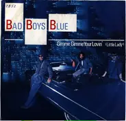 Bad Boys Blue - Gimme Gimme Your Lovin' >Little Lady<