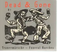 Banda De Tontontepec,Albert Ayler,Robert Wyatt, u.a - Dead & Gone Volume 1/ Trauermärsche - Funeral Marches