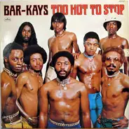 Bar-Kays - Too Hot To Stop